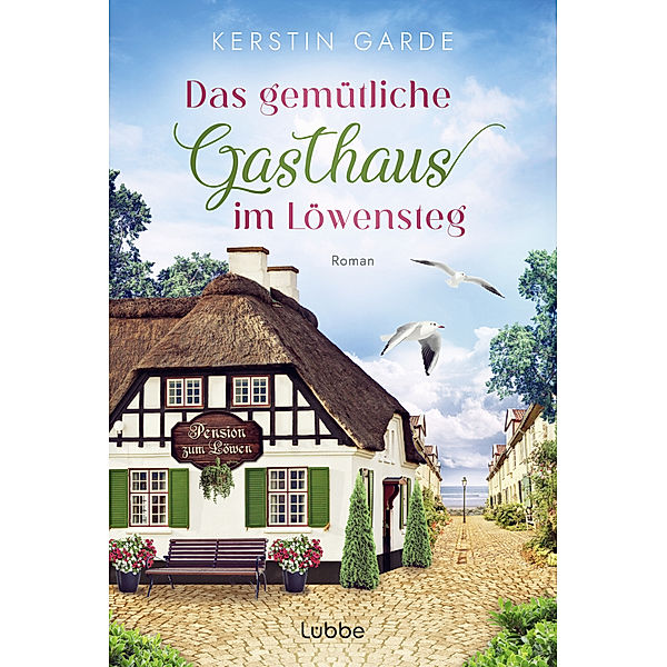 Das gemütliche Gasthaus im Löwensteg, Kerstin Garde