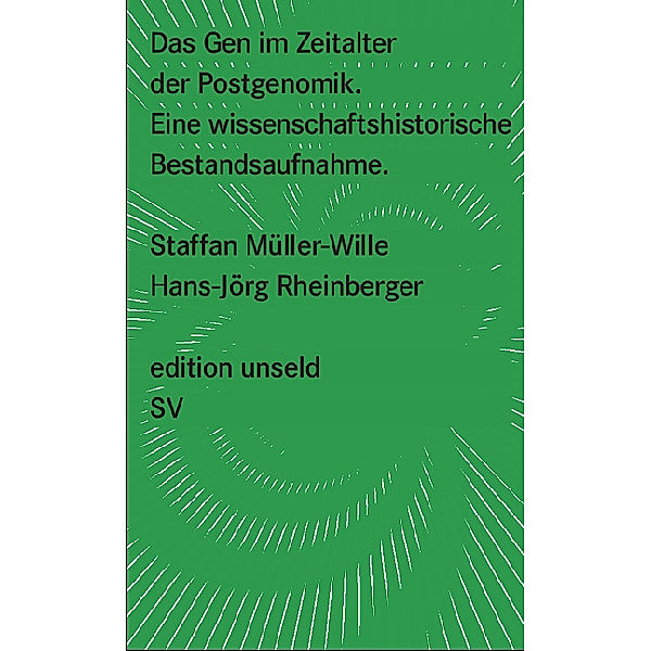Das Gen im Zeitalter der Postgenomik, Staffan Müller-Wille, Hans-Jörg Rheinberger