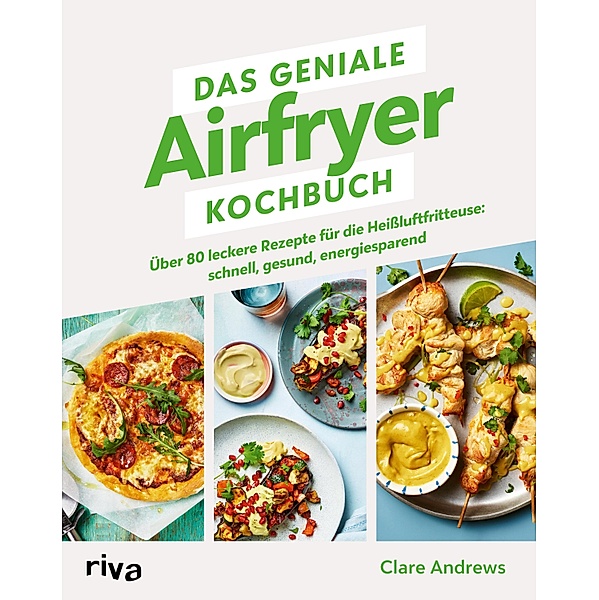 Das geniale Airfryer-Kochbuch, Clare Andrews