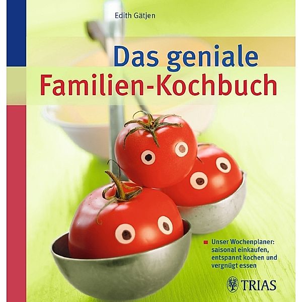 Das geniale Familien-Kochbuch, Edith Gätjen