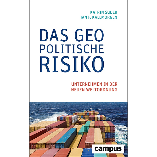 Das geopolitische Risiko, Katrin Suder, Jan F. Kallmorgen