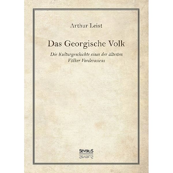 Das Georgische Volk, Arthur Leist