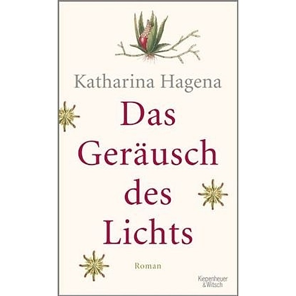 Das Geräusch des Lichts, Katharina Hagena