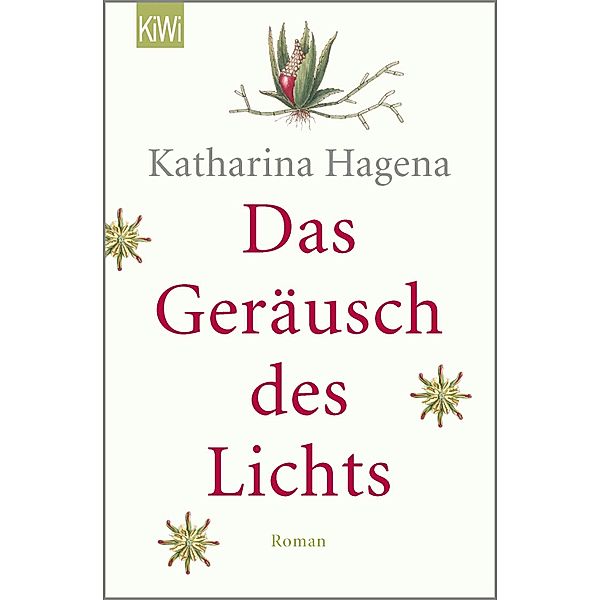 Das Geräusch des Lichts, Katharina Hagena