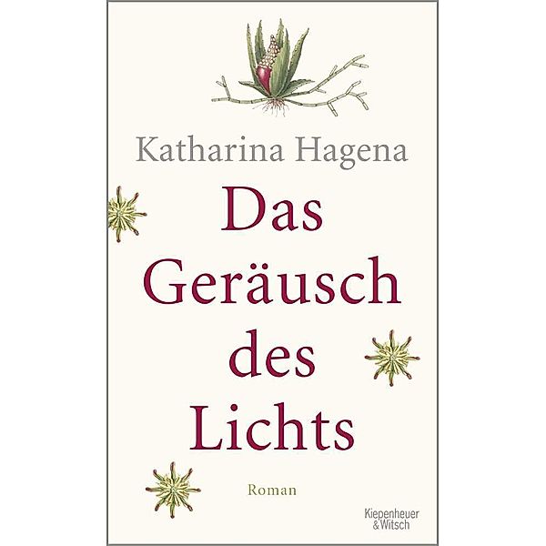 Das Geräusch des Lichts, Katharina Hagena