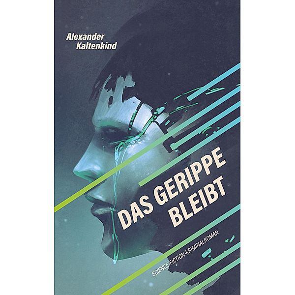 Das Gerippe bleibt, Alexander Kaltenkind