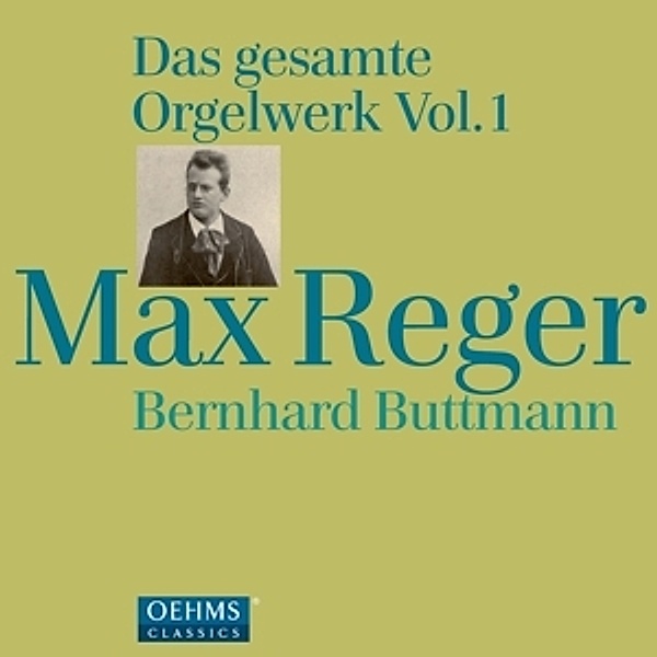 Das Gesamte Orgelwerk Vol.1, Max Reger