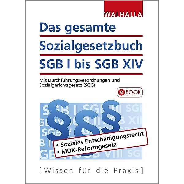 Das gesamte Sozialgesetzbuch SGB I bis SGB XIV, Walhalla Fachredaktion