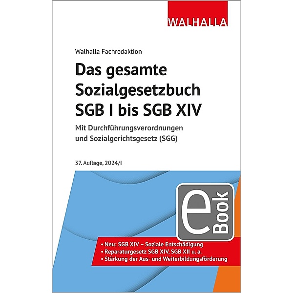 Das gesamte Sozialgesetzbuch SGB I bis SGB XIV, Walhalla Fachredaktion