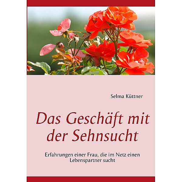 Das Geschäft mit der Sehnsucht, Selma Küttner