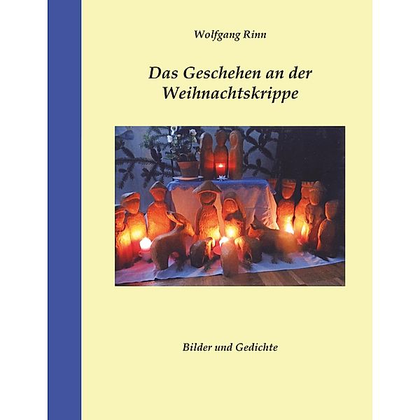 Das Geschehen an der Weihnachtskrippe, Wolfgang Rinn