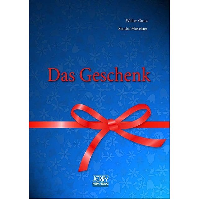 Das Geschenk. Buch von Walter Gunz versandkostenfrei bei Weltbild.de