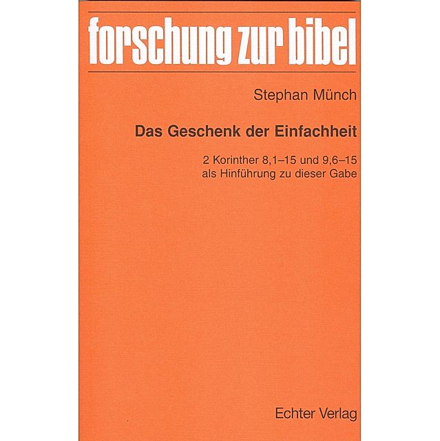 Das Geschenk der Einfachheit Forschung zur Bibel Bd.126 eBook v. Stephan  Münch | Weltbild