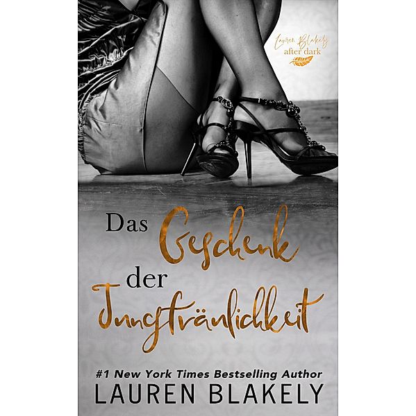 Das Geschenk der Jungfräulichkeit / das geschenk, Lauren Blakely