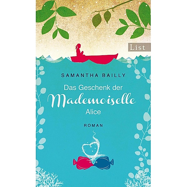 Das Geschenk der Mademoiselle Alice / Ullstein eBooks, Samantha Bailly