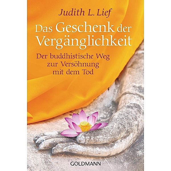 Das Geschenk der Vergänglichkeit, Judith Lief