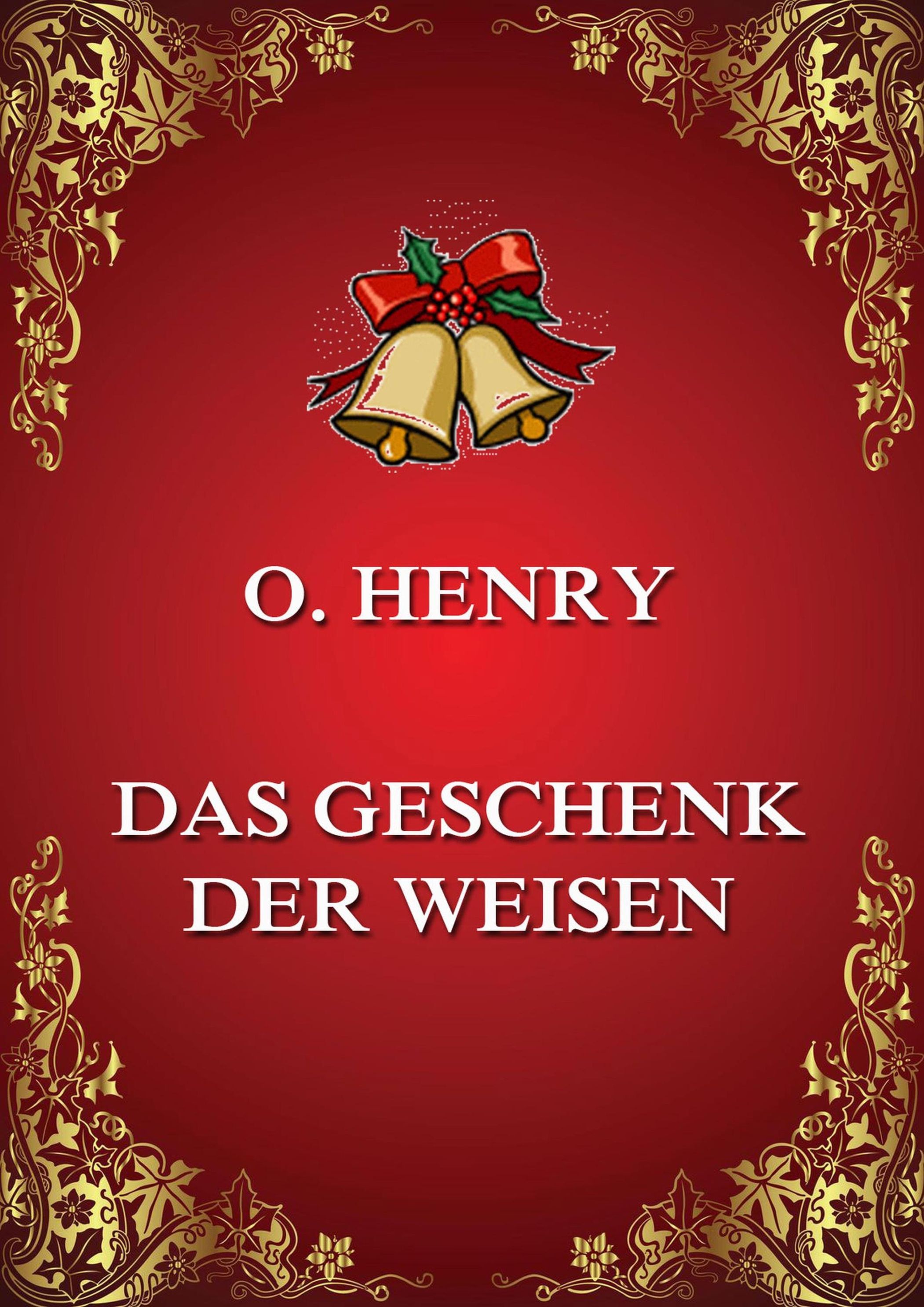 Das Geschenk der Weisen eBook v. O. Henry | Weltbild