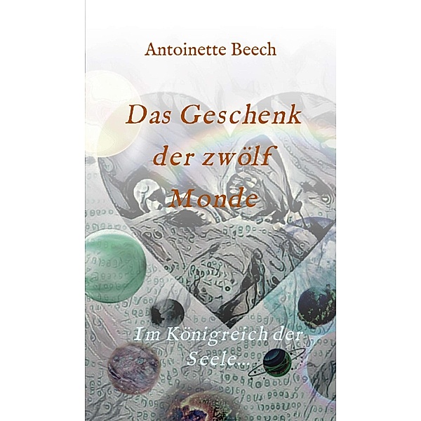 Das Geschenk der zwölf Monde, Antoinette Beech