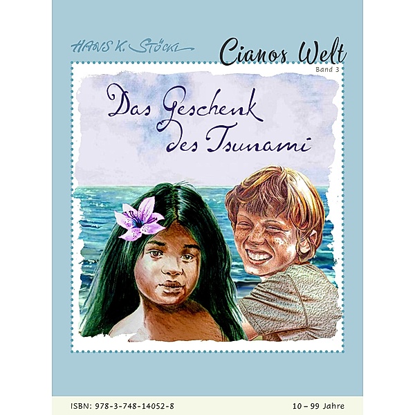 Das Geschenk des Tsunami / Cianos Welt Bd.3, Hans K. Stöckl