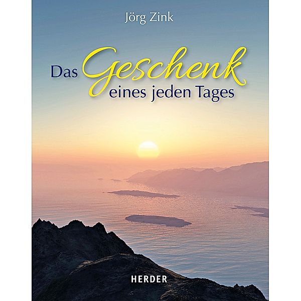 Das Geschenk eines jeden Tages, Jörg Zink