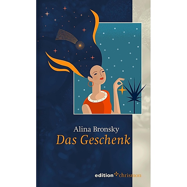 Das Geschenk / Weihnachtserzählungen der edition chrismon Bd.2021, Alina Bronsky