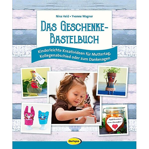 Das Geschenke-Bastelbuch, Yvonne Wagner, Nina Held