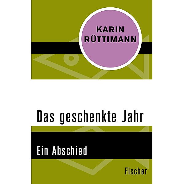 Das geschenkte Jahr, Karin Rüttimann