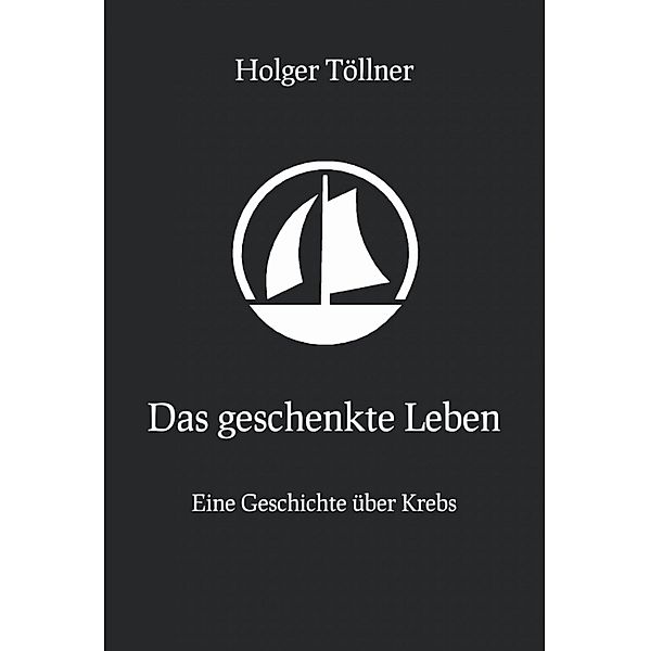 Das geschenkte Leben, Holger Töllner