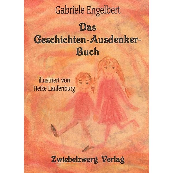 Das Geschichten-Ausdenker-Buch, Gabriele Engelbert