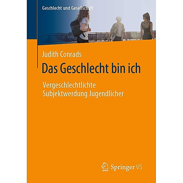 Das Geschlecht bin ich / Geschlecht und Gesellschaft Bd.76, Judith Conrads