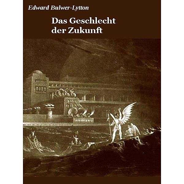 Das Geschlecht der Zukunft, Edward Bulwer