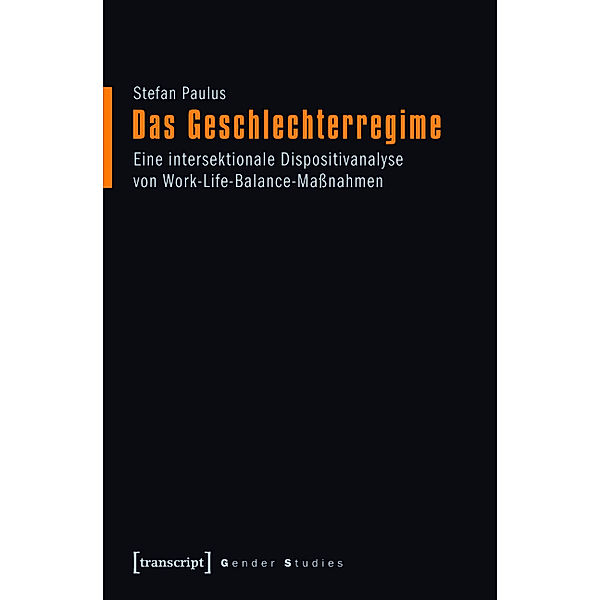 Das Geschlechterregime / Gender Studies, Stefan Paulus