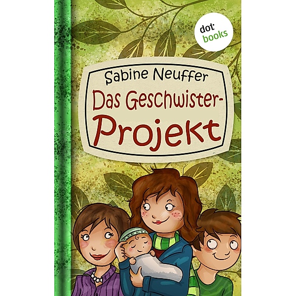Das Geschwister-Projekt / Neles Welt Bd.3, Sabine Neuffer