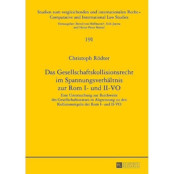 Das Gesellschaftskollisionsrecht im Spannungsverhaeltnis zur Rom I- und II-VO, Rodter Christoph Rodter