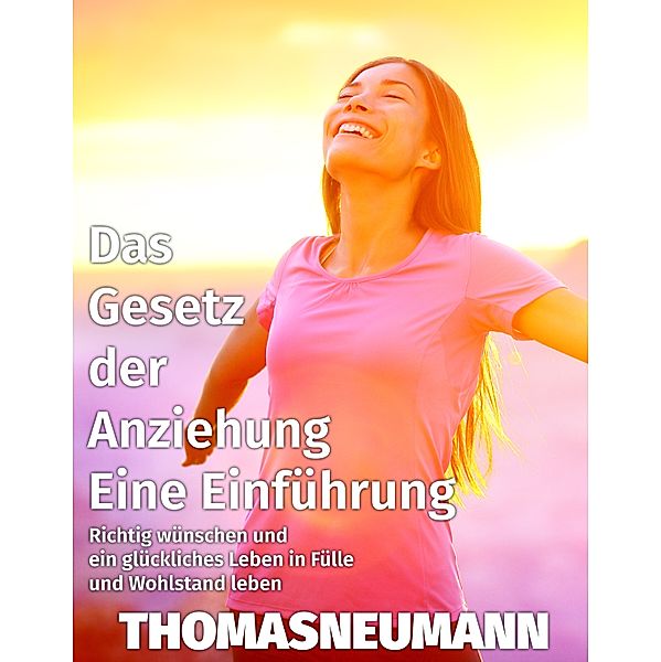 Das Gesetz der Anziehung, Thomas Neumann