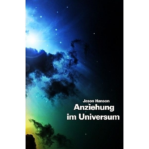 Das Gesetz der Anziehung im Universum, Janine Kaiser