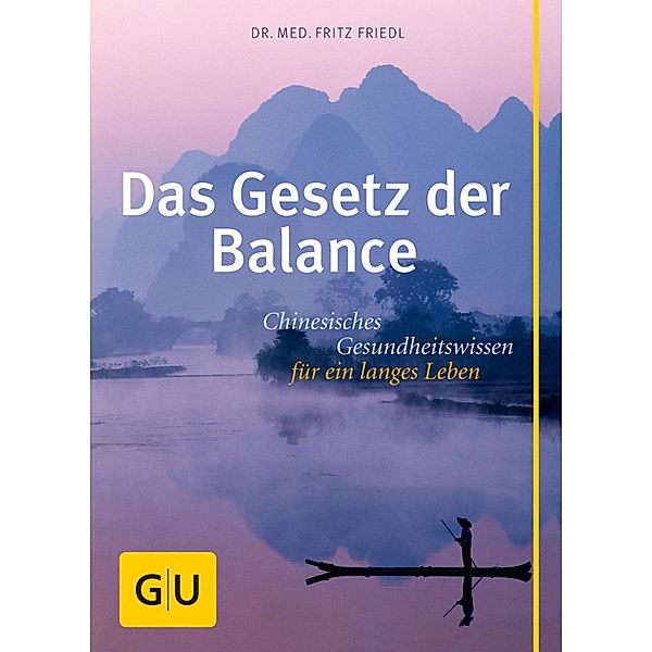Das Gesetz der Balance / GU Einzeltitel Lebenshilfe, Fritz Friedl