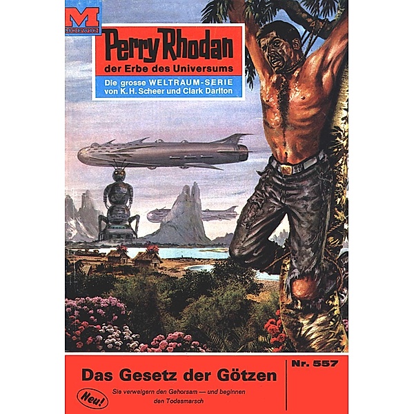 Das Gesetz der Götzen (Heftroman) / Perry Rhodan-Zyklus Der Schwarm Bd.557, H. G. Francis