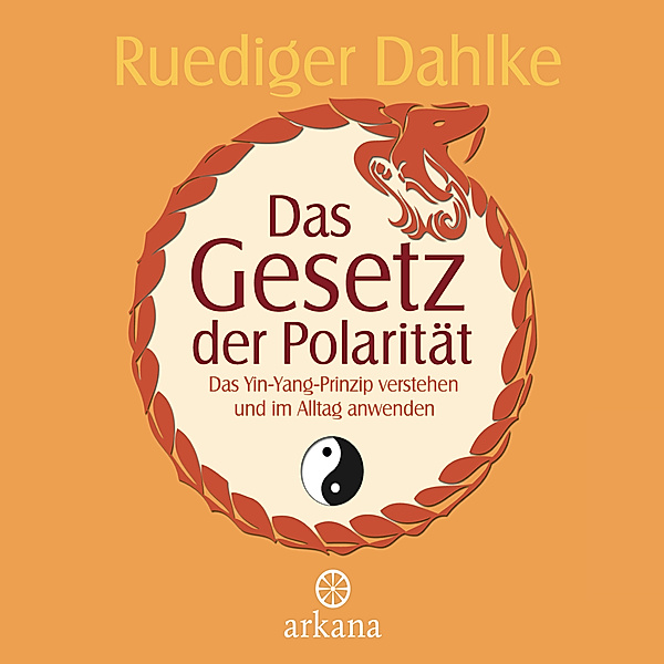 Das Gesetz der Polarität, Ruediger Dahlke