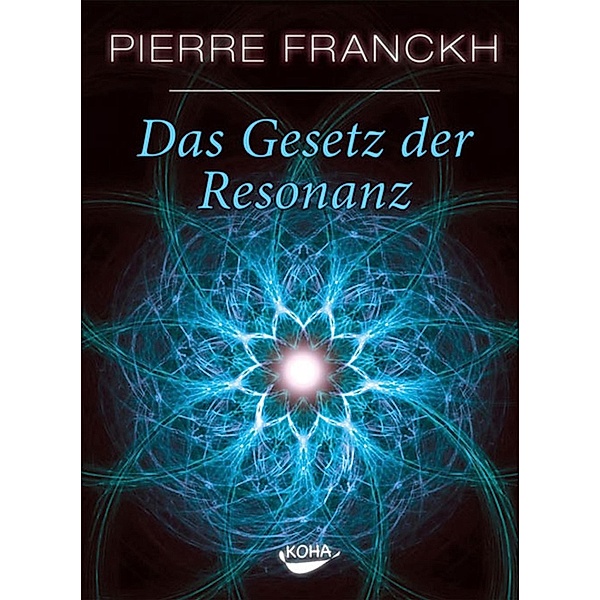 Das Gesetz der Resonanz, Pierre Franckh