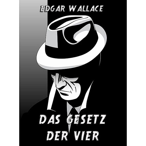Das Gesetz der Vier, Edgar Wallace