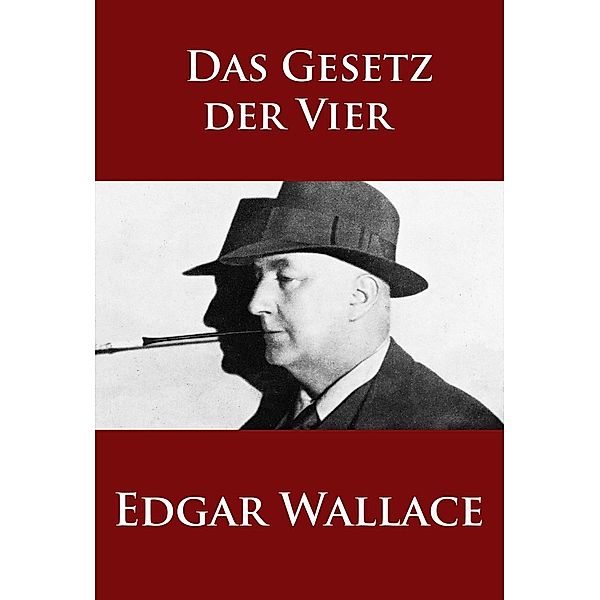 Das Gesetz der Vier, Edgar Wallace