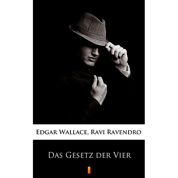 Das Gesetz der Vier, Ravi Ravendro, Edgar Wallace