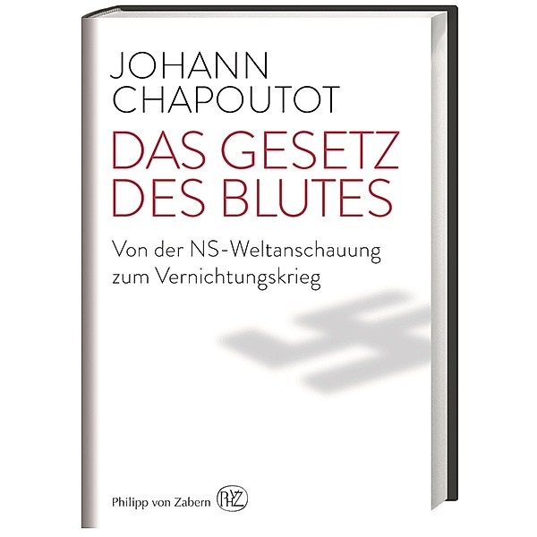 Das Gesetz des Blutes, Johann Chapoutot