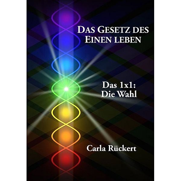 Das Gesetz des Einen leben, Carla Rückert