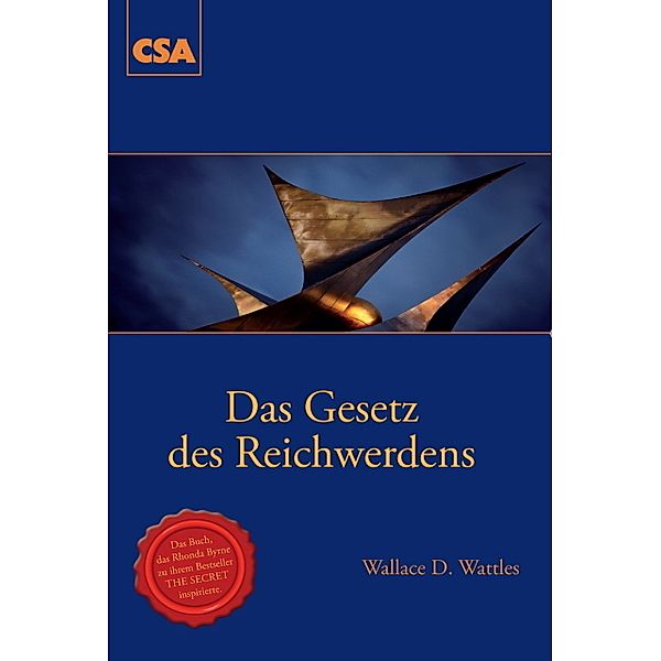 Das Gesetz des Reichwerdens, Wallace D Wattles