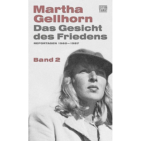 Das Gesicht des Friedens, Martha Gellhorn