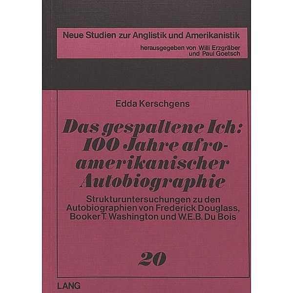 Das Gespaltene Ich: 100 Jahre afroamerikanischer Autobiographie, Edda Kerschgens