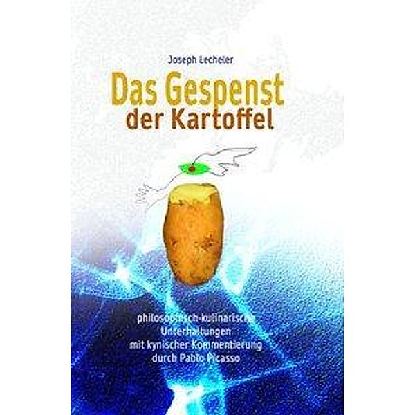 Das Gespenst der Kartoffel, Joseph Lecheler