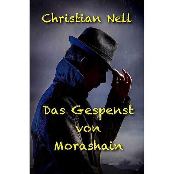 Das Gespenst von Morashain, Christian Nell